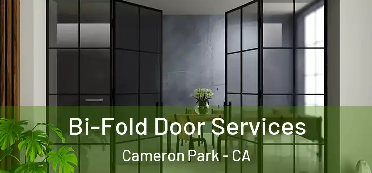 Bi-Fold Door Services Cameron Park - CA