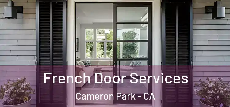  French Door Services Cameron Park - CA