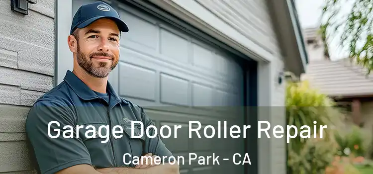  Garage Door Roller Repair Cameron Park - CA