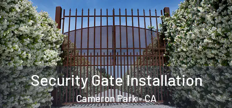  Security Gate Installation Cameron Park - CA